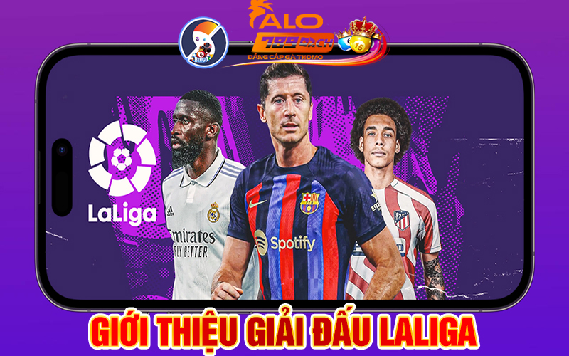 Soi kèo bóng đá Laliga - Giải đấu cao nhất xứ bò tót