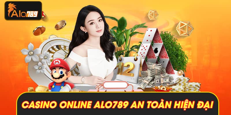 Casino alo789 – Khác biệt tạo khác biệt 