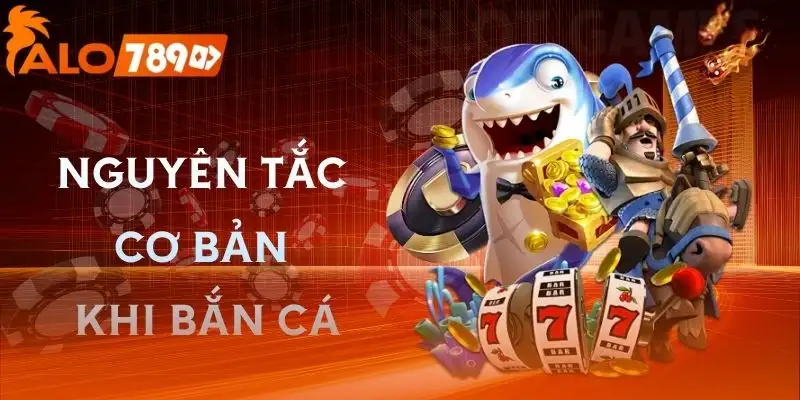 cach-choi-ban-ca-mot-so-nguyen-tac
