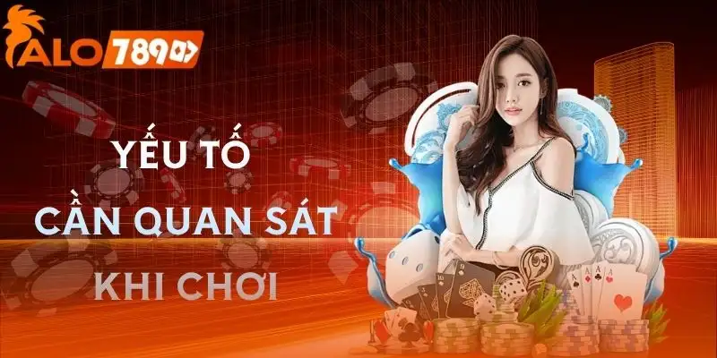 cach-choi-poker-yeu-to-can-quan-sat